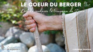 Le Coeur Du Berger; L'art De Conduire Le Troupeau De Dieu Malachie 3:10 Parole de Vie 2017