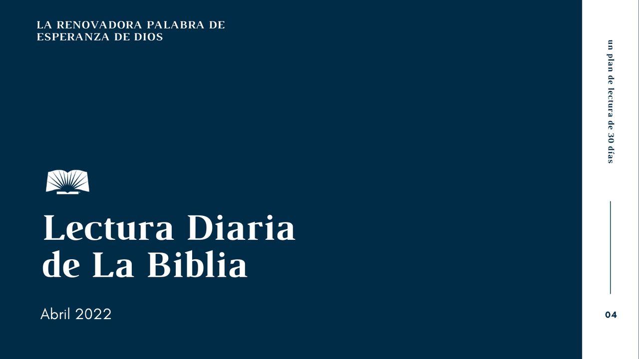 Lectura Diaria De La Biblia De Abril 2022: La Renovadora Palabra De Esperanza De Dios