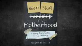 Heart Shift and Motherhood: Finding God's Extra in the Ordinary Efesierbrevet 6:1 nuBibeln