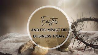 Easter and Its Impact on Business Today Romans 16:17-27 New Living Translation