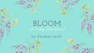 Bloom 3 Day Devotional 1 Corinthians 6:12 New International Version