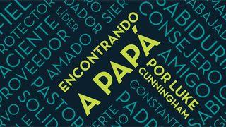 Encontrando a Papá Mateo 3:16 La Biblia de las Américas