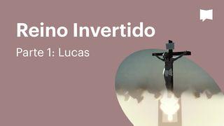 BibleProject | Reino Invertido - parte 1: Lucas Lucas 6:32 Nova Tradução na Linguagem de Hoje