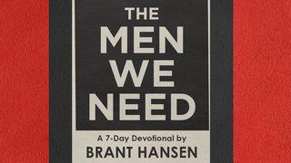 The Men We Need by Brant Hansen Luke 3:38 English Standard Version Revision 2016