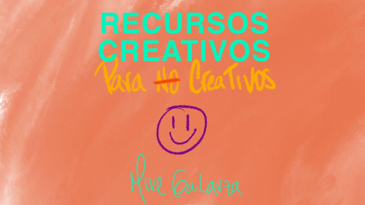 Recursos creativos para no creativos