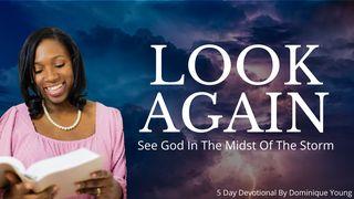 Look Again! Learning to See God in the Midst of the Storm Éxodo 5:23 Teyta Diospa Willakïnin