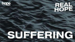 Real Hope: Suffering Galatians 6:1 New King James Version