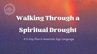 Walking Through a Spiritual Drought Kɨrara gɨ daa (Exode) 15:2 Maktubu dɨnə Mãr̰ĩduwa gɨ bii gɨ chibne