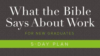 What The Bible Says About Work: For New Graduates Habakuk 3:19 Het Boek