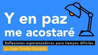 Y en Paz Me Acostaré.  JUAN 14:5 Dios Habla Hoy Versión Española