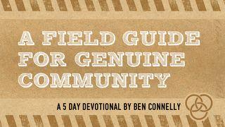 A Field Guide to Biblical Community  Romans 14:5-21 The Message