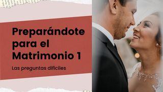 Preparándote Para El Matrimonio 1: Las Preguntas Difíciles Hebreos 6:1 Biblia Dios Habla Hoy