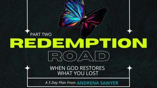 Redemption Road: When God Restores What You Lost (Part 2) Job 42:10-11 The Message