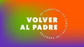 Volver Al Padre | Su Carácter Romanos 3:28 Reina Valera Contemporánea