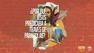 ¿Por qué Jesús predicaba a través de parábolas? Mateo 13:7-8 Nueva Traducción Viviente