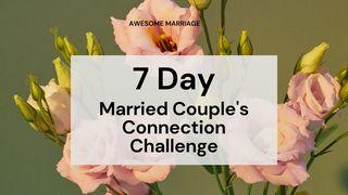 7-Day Married Couple’s Connection Challenge ေယရမိအနာဂတၱိက်မ္း 3:22 ျမန္​မာ့​စံ​မီ​သမၼာ​က်မ္