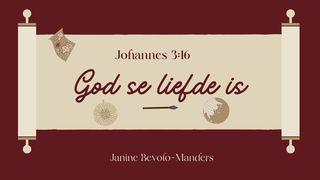 Johannes 3:16 God Is Liefde 1 JOHANNES 5:11-13 Afrikaans 1983