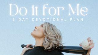 Do It for Me: A 3-Day Devotional by Grace Graber Псалми 37:5 Свята Біблія: Сучасною мовою