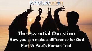 The Essential Question (Part 9): Paul's Roman Trial Handelingen 26:17-18 Herziene Statenvertaling