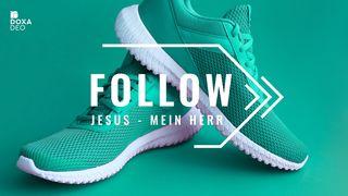 Follow (1) Jesus - Mein Herr Matthäus 11:28-30 Hoffnung für alle