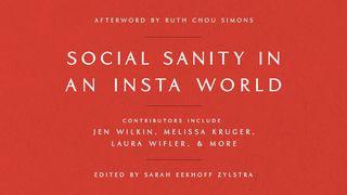 Social Sanity in an Insta World Psalmen 111:10 Het Boek