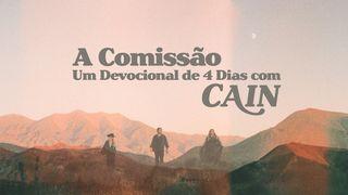 A Comissão: Um Devocional De 4 Dias Com CAIN Mateo 6:25 Yay Halita nan Dios: Ba-yon Tipan