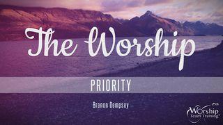 The Worship Priority 1 Corinthians 3:10-15 New International Version