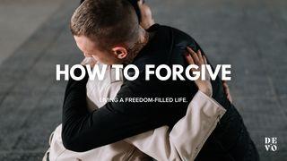 How to Forgive - Leading a Freedom-Filled Life  Ma-thi-ơ 5:38-39 Slử Thển Mảh 2019