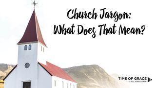 Church Jargon: What Does That Mean?: Devotions From Time Of Grace 2Coríntios 1:21-22 Nova Almeida Atualizada