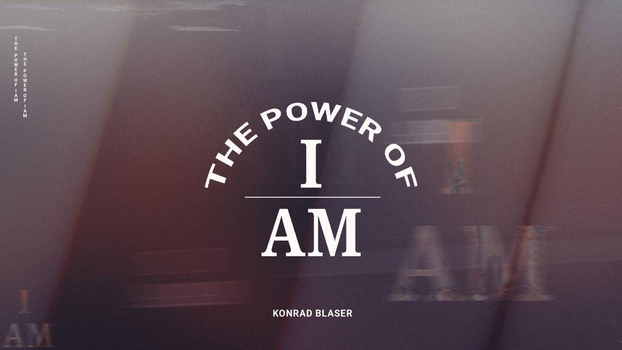 The Power of I AM