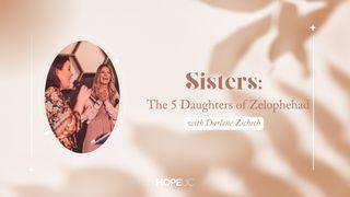 Sisters: The Five Daughters of Zelophehad 民数记 27:5-7 当代译本