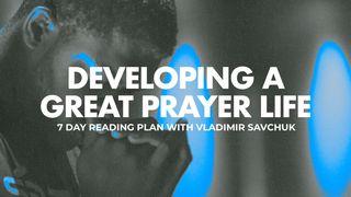 Developing a Great Prayer Life Psalmen 88:2 Het Boek