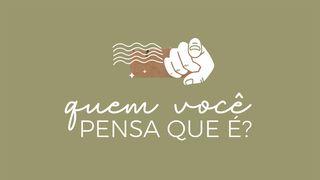 Quem Você Pensa Que É? Salmos 139:14-18 Nova Versão Internacional - Português