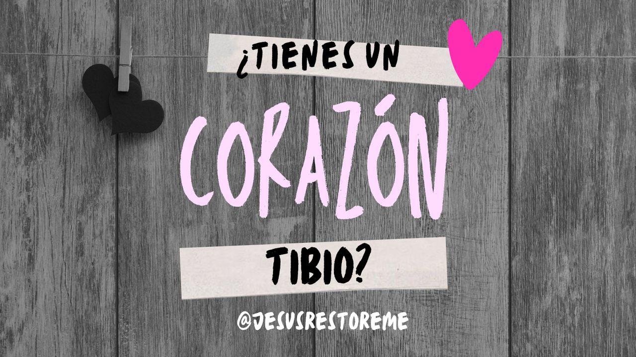 ¿Tienes un corazón tibio?