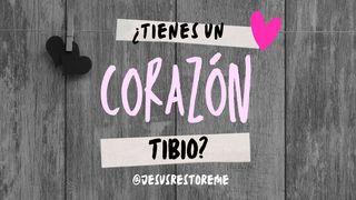 ¿Tienes un corazón tibio? Apocalipsis 3:15-20 Traducción en Lenguaje Actual