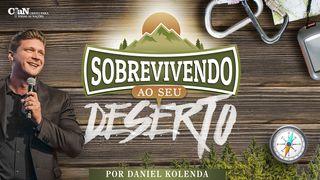 SOBREVIVENDO AO SEU DESERTO Tiago 4:7-10 Nova Tradução na Linguagem de Hoje