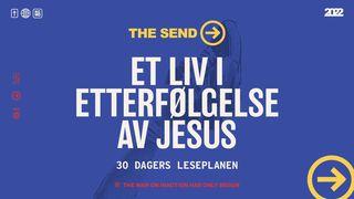 The Send: Et Liv I Etterfølgelse Av Jesus Mark 1:35 Anmatyerr Bible