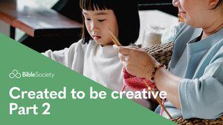 Moments for Mums: Created to Be Creative – Part 2 ေရာမဩဝါဒစာ 1:20 ျမန္​မာ့​စံ​မီ​သမၼာ​က်မ္