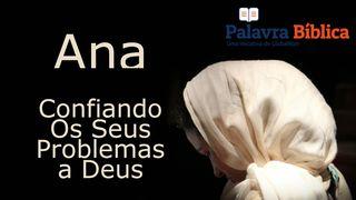 Ana, Confiando Os Seus Problemas a Deus SALMOS 62:5 a BÍBLIA para todos Edição Católica