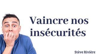 Vaincre nos insécurités ! Psaumes 139:14-16 Parole de Vie 2017