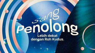 Sang Penolong Yohanes 14:16-17 Alkitab dalam Bahasa Indonesia Masa Kini