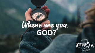 Where Are You, God? Wâŋgiŋa Paneâŋa kâ 7:10 MARO KINDENI KAWA ŊGUA