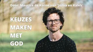 Keuzes maken met God Numeri 14:11 BasisBijbel