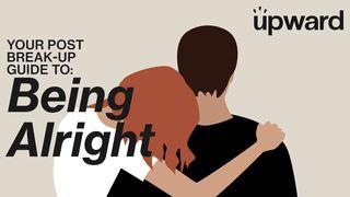 Your Post-Break-Up Guide to Being Alright  Spreuken 12:15 BasisBijbel