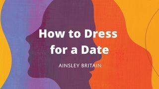 How to Dress for a Date Spreuken 12:19 Het Boek