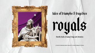 Royals Part I: United Kingdom 撒母耳记下 13:39 新译本