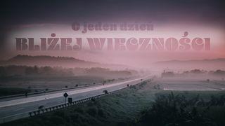 O jeden dzień bliżej wieczności Hebrajczyków 12:3 Biblia, to jest Pismo Święte Starego i Nowego Przymierza Wydanie pierwsze 2018