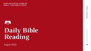 Daily Bible Reading, August 2022: God’s Renewing Word of Mercy and Forgiveness Genesis 43:30 Contemporary English Version (Anglicised) 2012