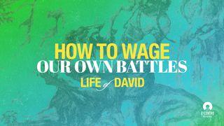 [Life of David] How to Wage Our Own Battles Psalmen 144:1 Het Boek