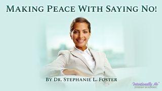 Making Peace With Saying No! Luk 10:41-42 Nkome LP NT Portions